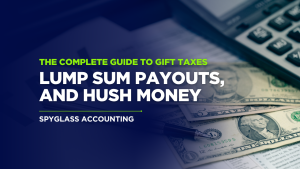 The Complete Guide to Gift Taxes, Lump Sum Payouts, and Hush Money